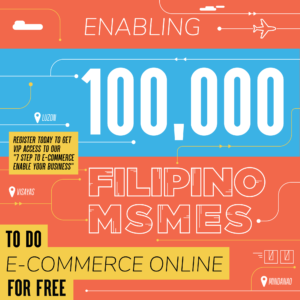 Enabling 100,000 Filipino MSMES to do E-Commerce ONLINE for FREE